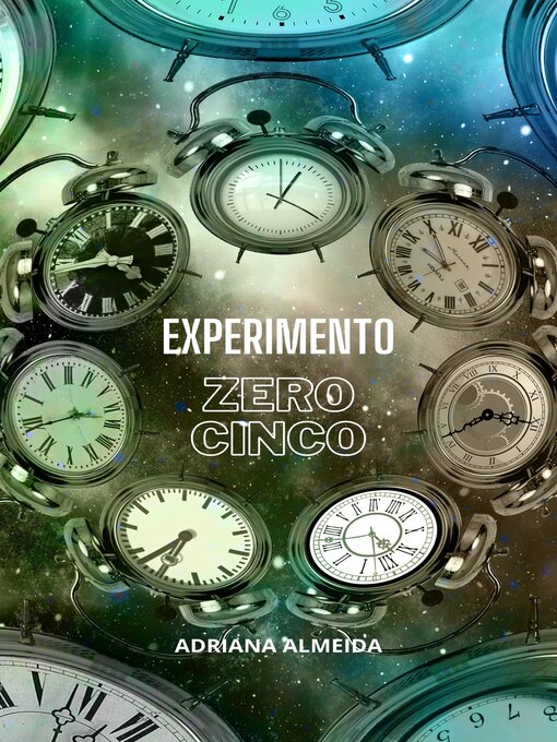 Title details for EXPERIMENTO ZERO CINCO by Adriana Almeida - Available